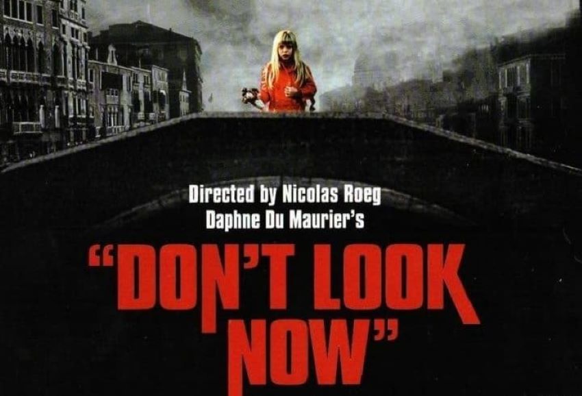 فیلم ترسناک حالا نگاه نکن – Don’t Look Now