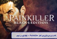 نقد و بررسی بازی پین‌ کیلر Painkiller (نسخهٔ ۲۰۲۵)